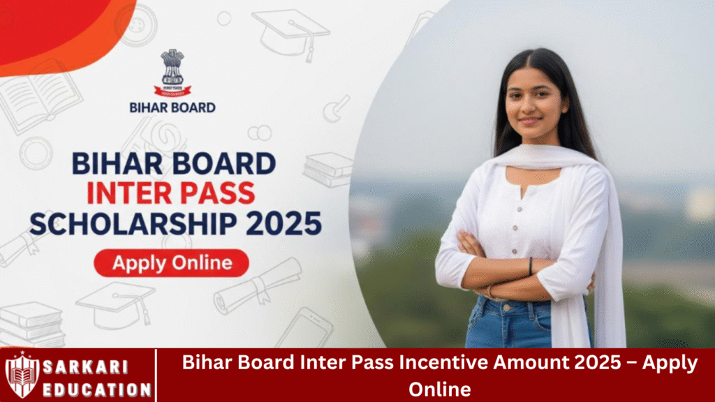 Bihar Board Inter Pass Incentive Amount 2025 – Apply Online