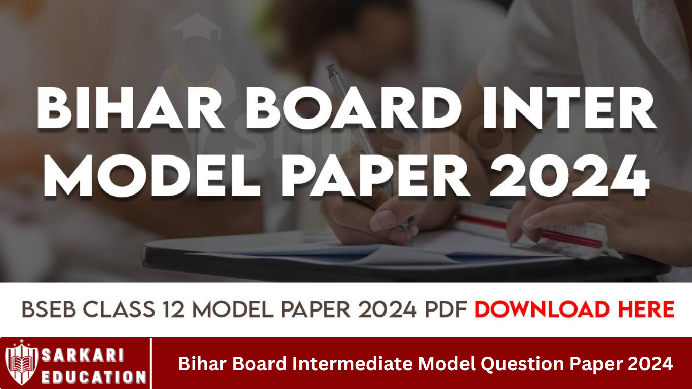 Bihar Board Intermediate Model Question Paper 2024- Sarkari Education