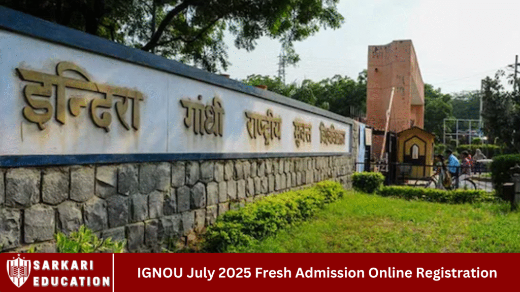IGNOU July 2025 Fresh Admission Online Registration